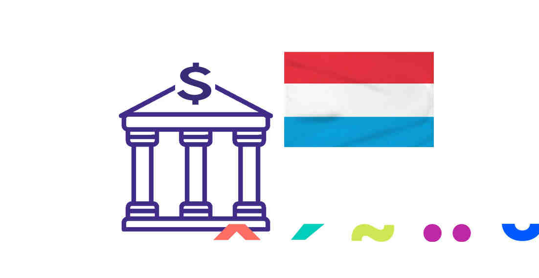 Comment faire pour ouvrir un compte bancaire au Luxembourg ?